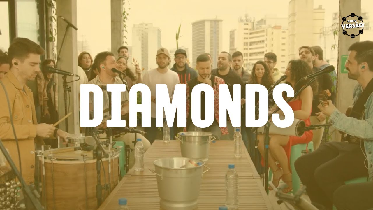 Grupo Vers&atilde;o! - Diamonds (Rihanna)