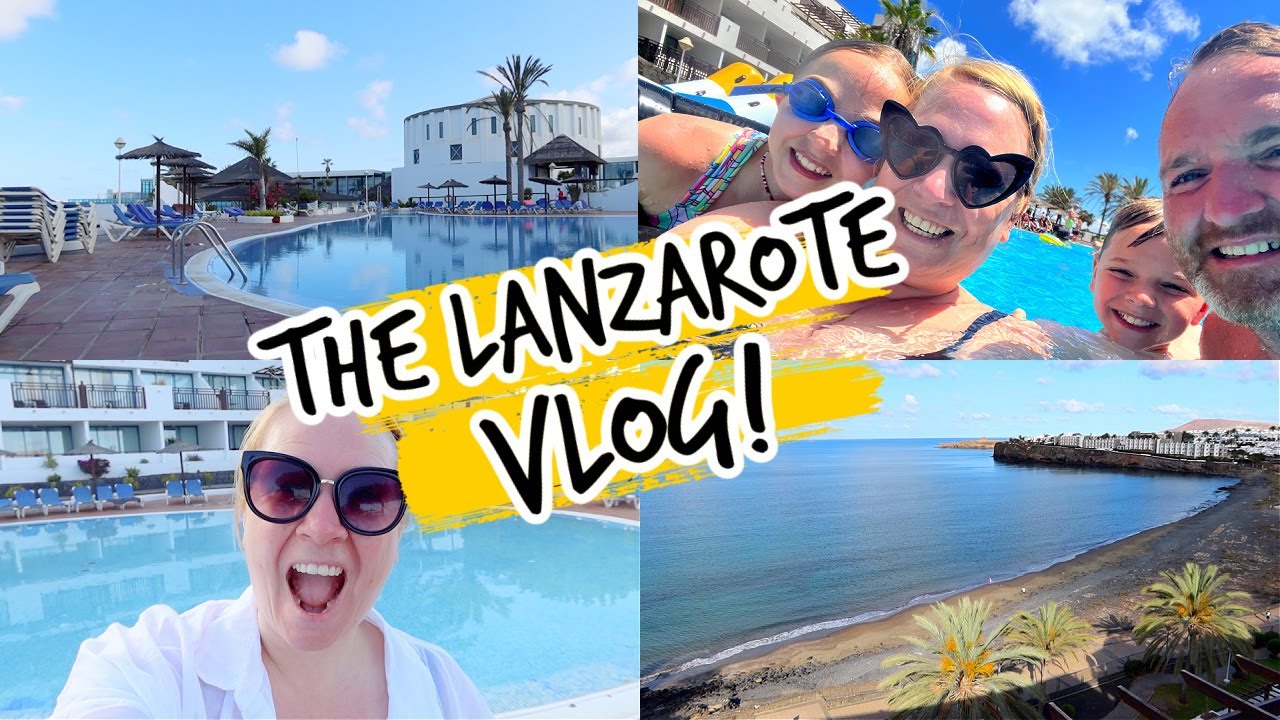 THE LANZAROTE VLOG PART 1 Travel Day, Sandos Papagayo Tour & Room Tour, Pool Fun!