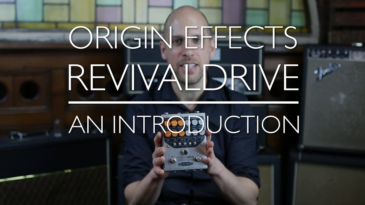 Origin Effects RevivalDRIVE - A Rough Guide - Part 1: Introducing our first overdrive pedal