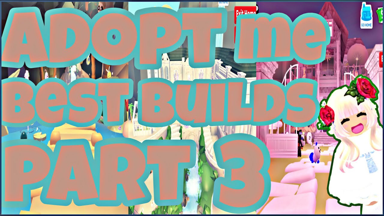these are the best builds in adopt me part 3￼