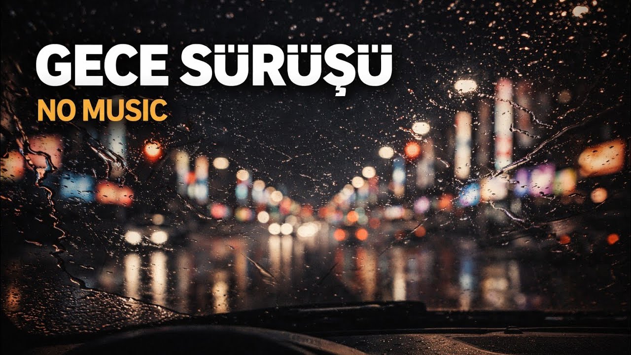 @ZihinMezarlığı: Gece Sürüşü – Yağmurlu Araç İçi Ambiyans | Night Drive Rain Sounds (No Music)