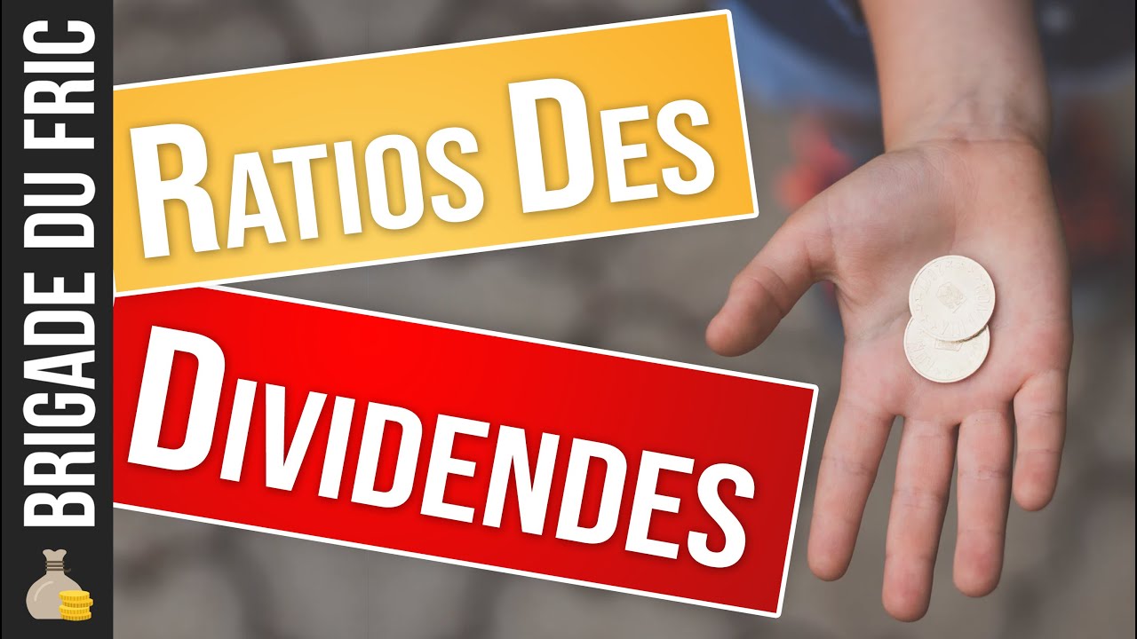 Ratios des dividendes