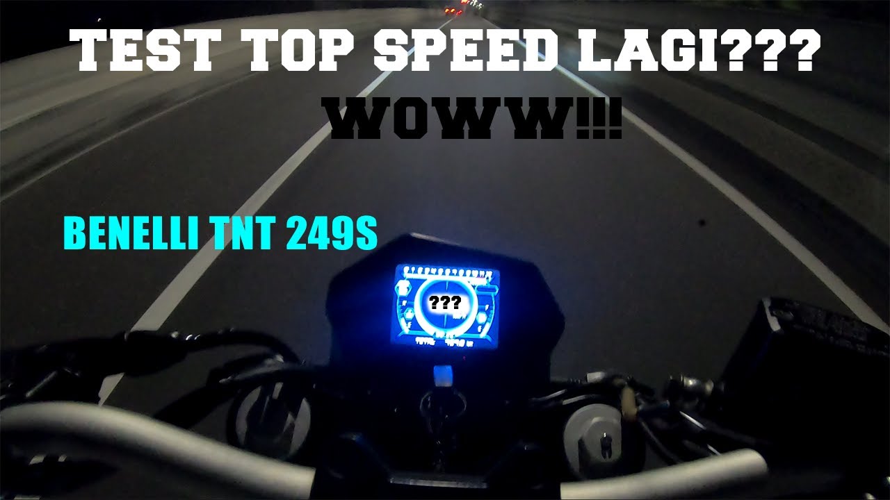 TEST TOP SPEED BENELLI TNT 249S LAGI? GOKILLL!1!1!1!1! | MOTOVLOG