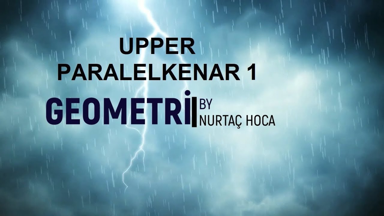 TYT- AYT Upper Geometri  -Paralelkenar 1 (1-20)(Toplam 76 soru)(PDF indir)