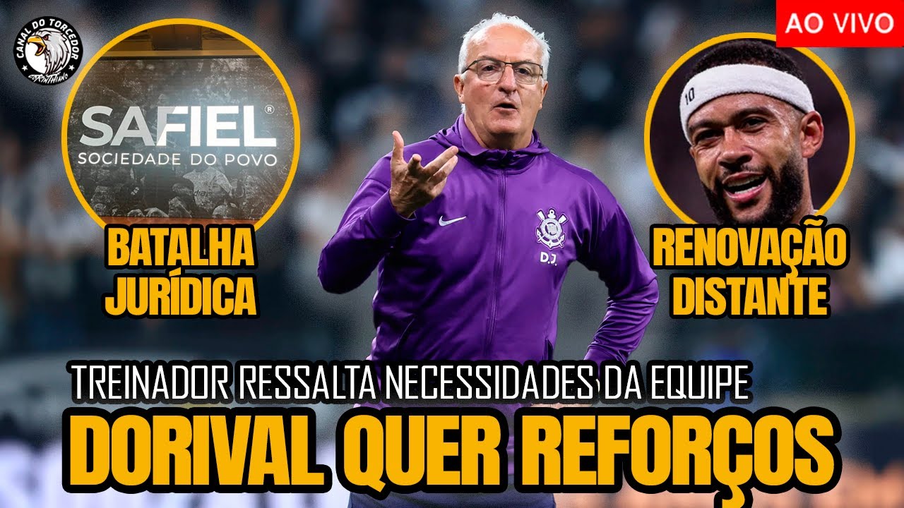 DORIVAL DESABAFA SOBRE SELEÇÃO, PEDE REFORÇOS E + | CORINTHIANS CONTRA A MARCA SAFIEL E +