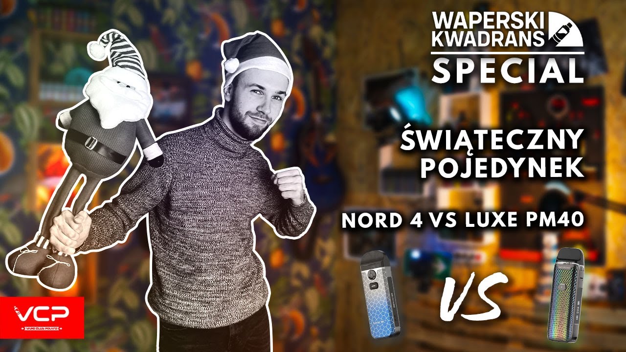 NORD 4 VS LUXE PM40 | WIELKI POJEDYNEK POD&Oacute;W | WAPERSKI SPECIAL