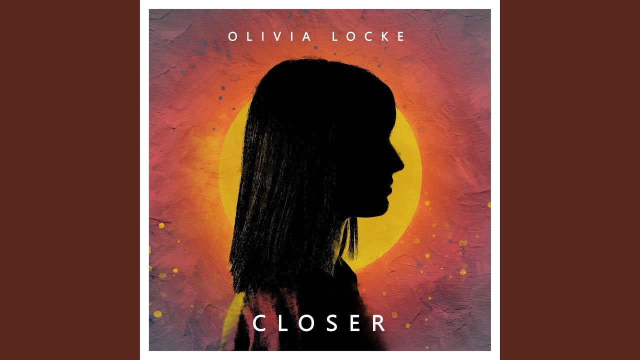 Closer (feat. Olivia Locke)