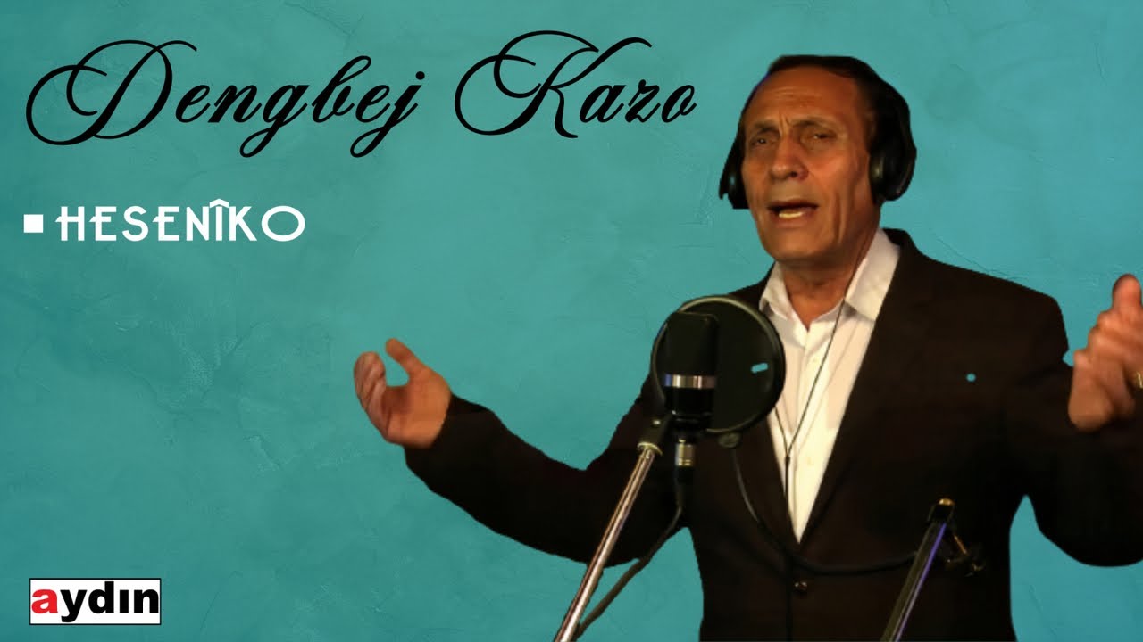 Dengbej Kazo - Hesenîko (2021 © Aydın Müzik)