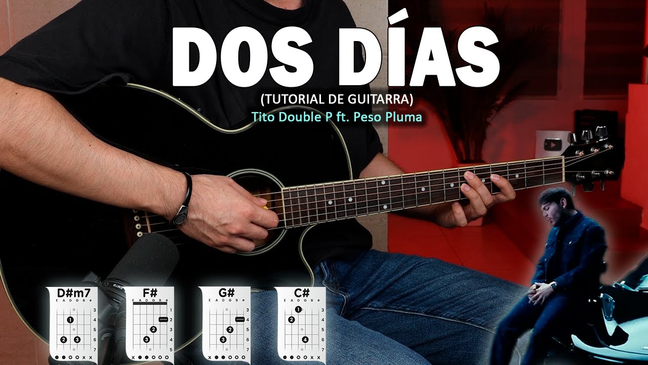 Dos Días - Peso Pluma y Tito Double P - Tutorial de GUITARRA | CHORDS