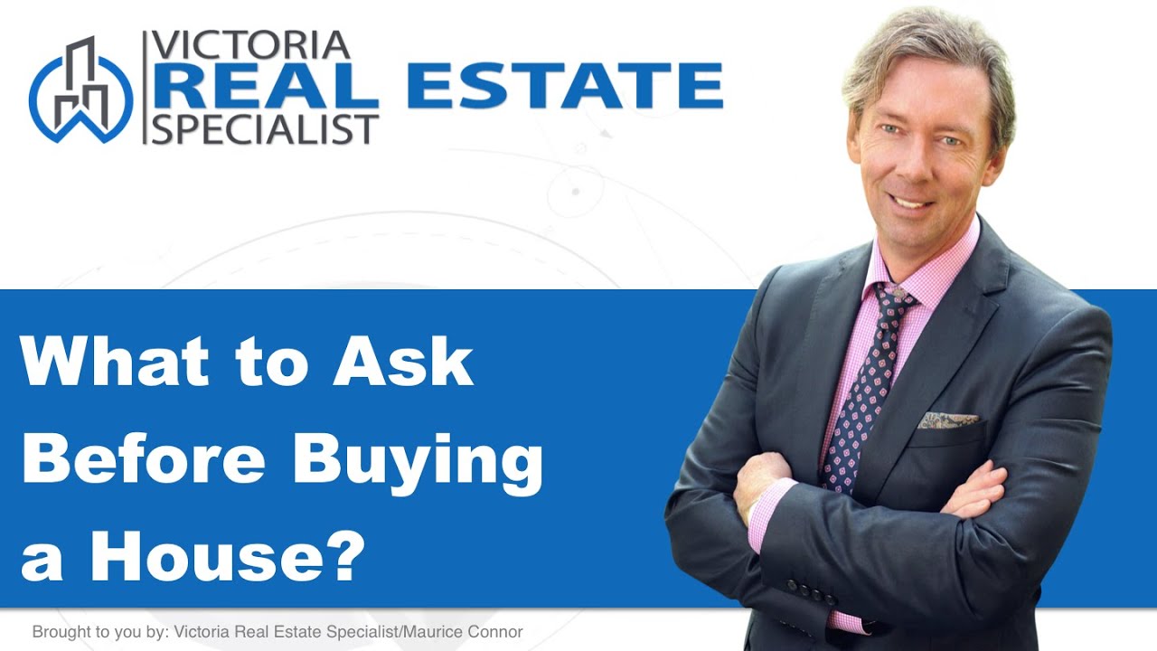 *What to Ask Before Buying a House*  | Victoria, BC Real Estate  | Maurice Connor
