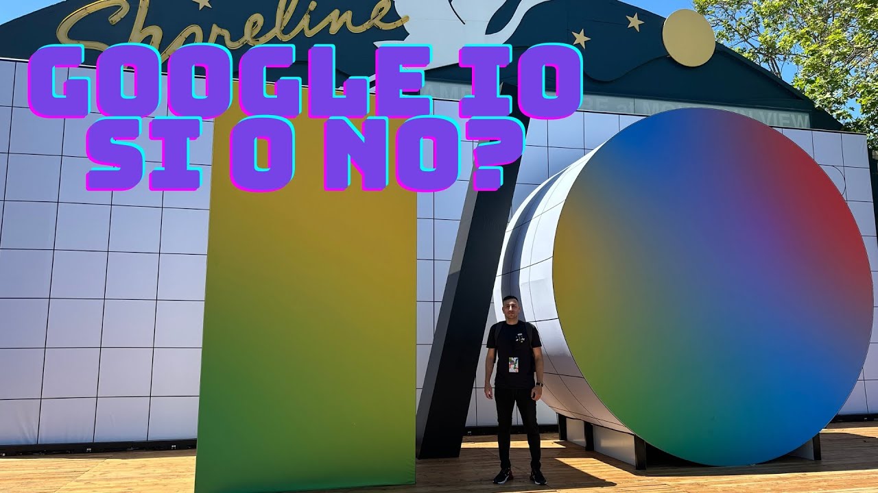 Google IO 24  - valio la pena?