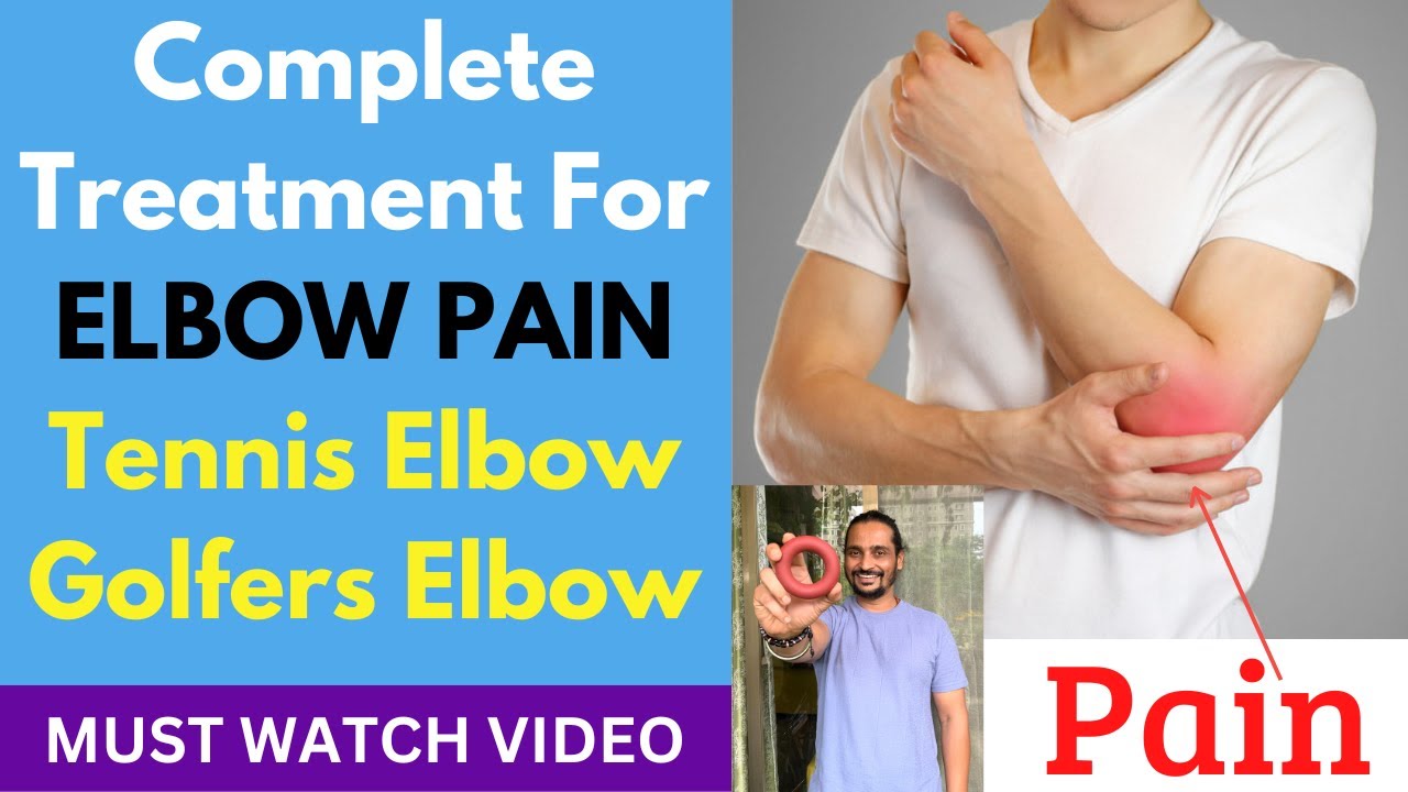 Best Exercises For Elbow Pain Relief | Tennis Elbow And Golfers Elbow Pain Relief Exercises