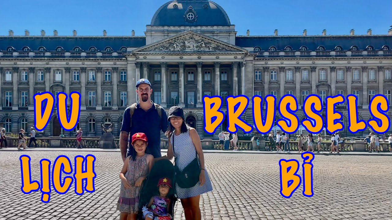 Ở BRUSSELS BỈ - CHƠI ĐÂU & ĂN GÌ??? - WHAT TO DO & TO EAT IN BRUSSELS BELGIUM?  / REVIEW BRUSSELS