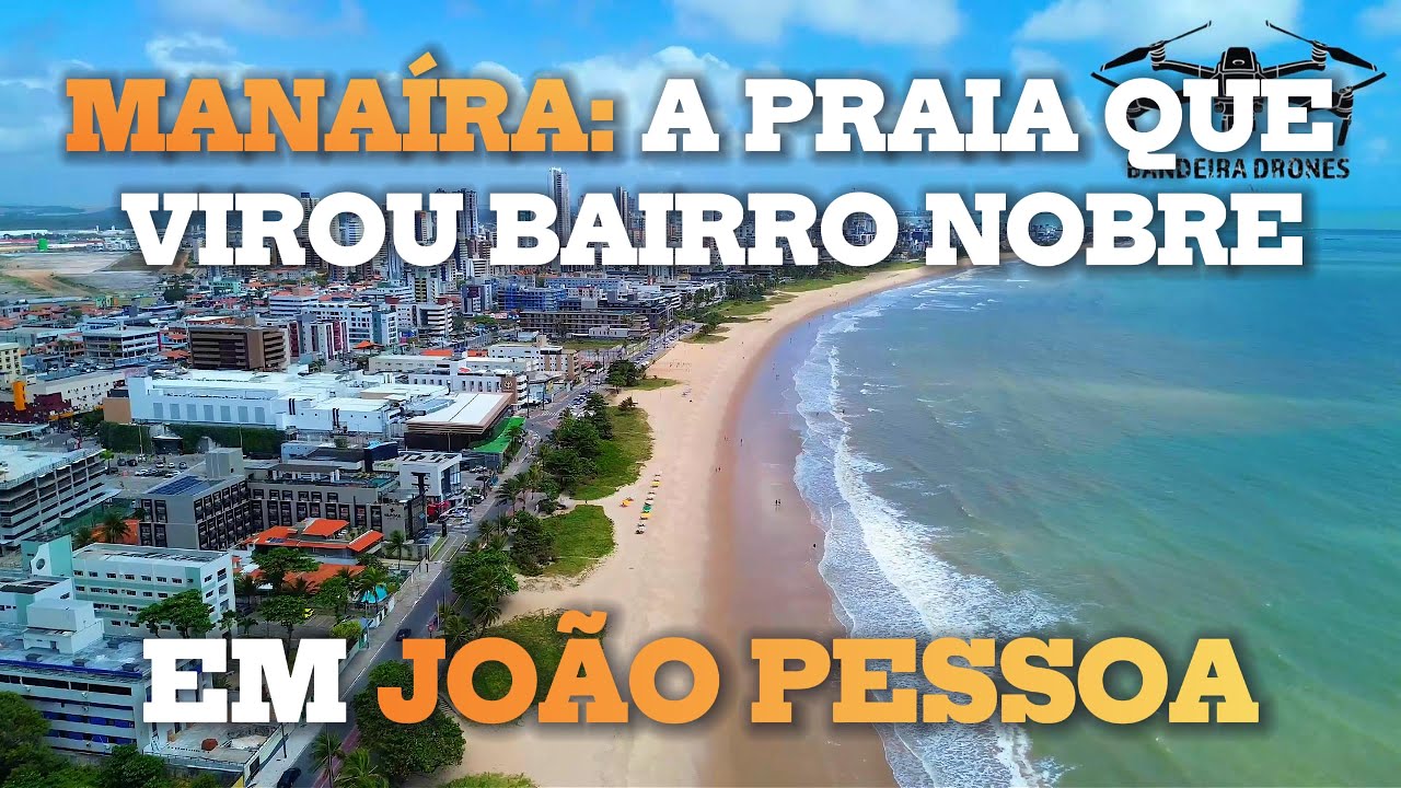 MANAÍRA: A PRAIA QUE VIROU BAIRRO NOBRE EM JOÃO PESSOA