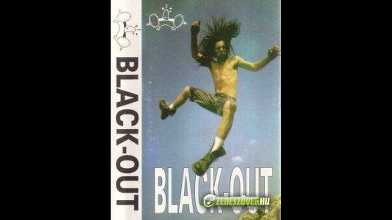 Black Out - Másik oldal /Magas minőség HQ/