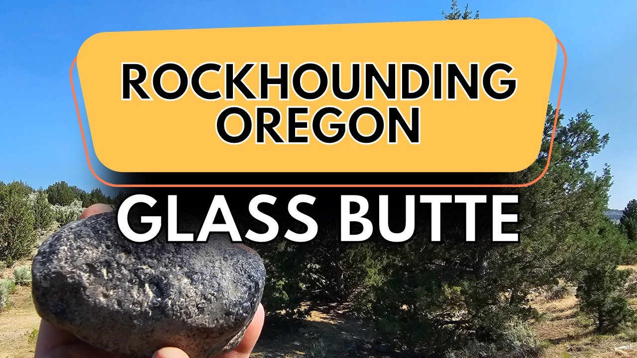 Rockhounding Oregon - Glass Butte