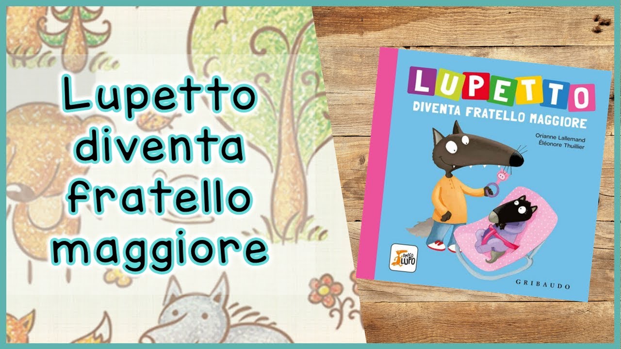 STORIE per bambini per apprendere e sognare | Lupetto diventa fratello maggiore