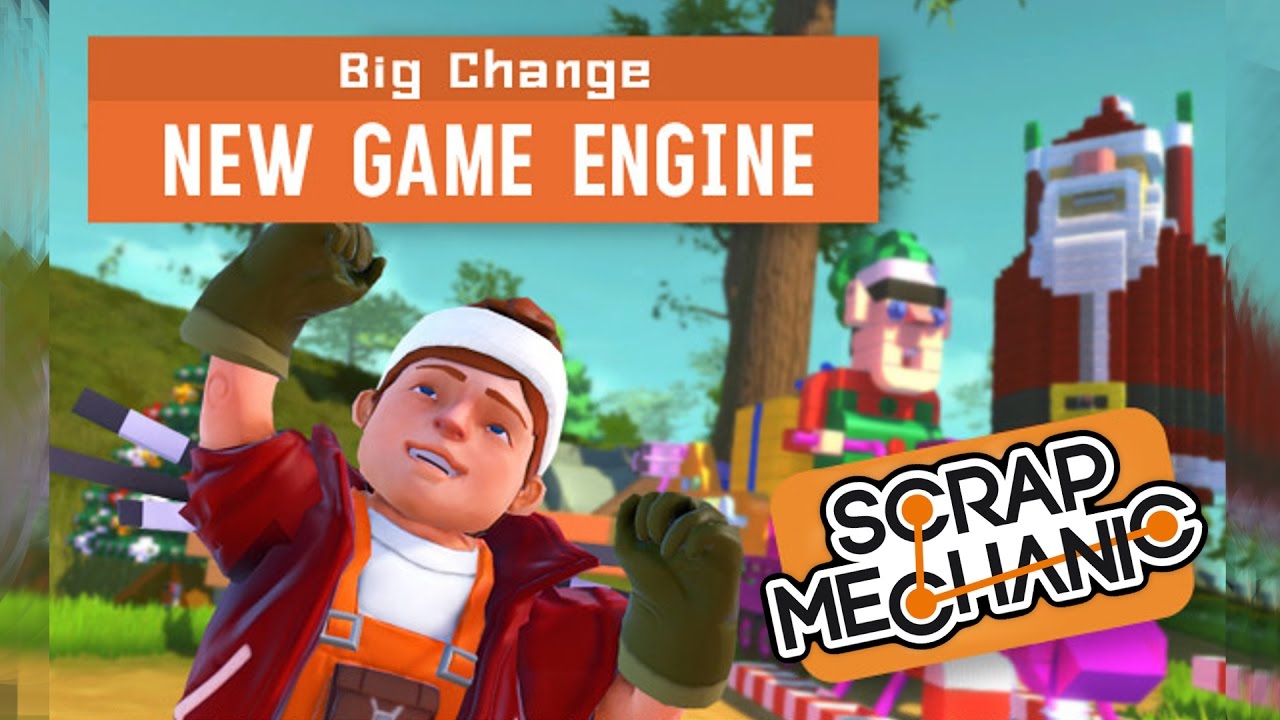 NEW ENGINE UPDATE! | Scrap Mechanic