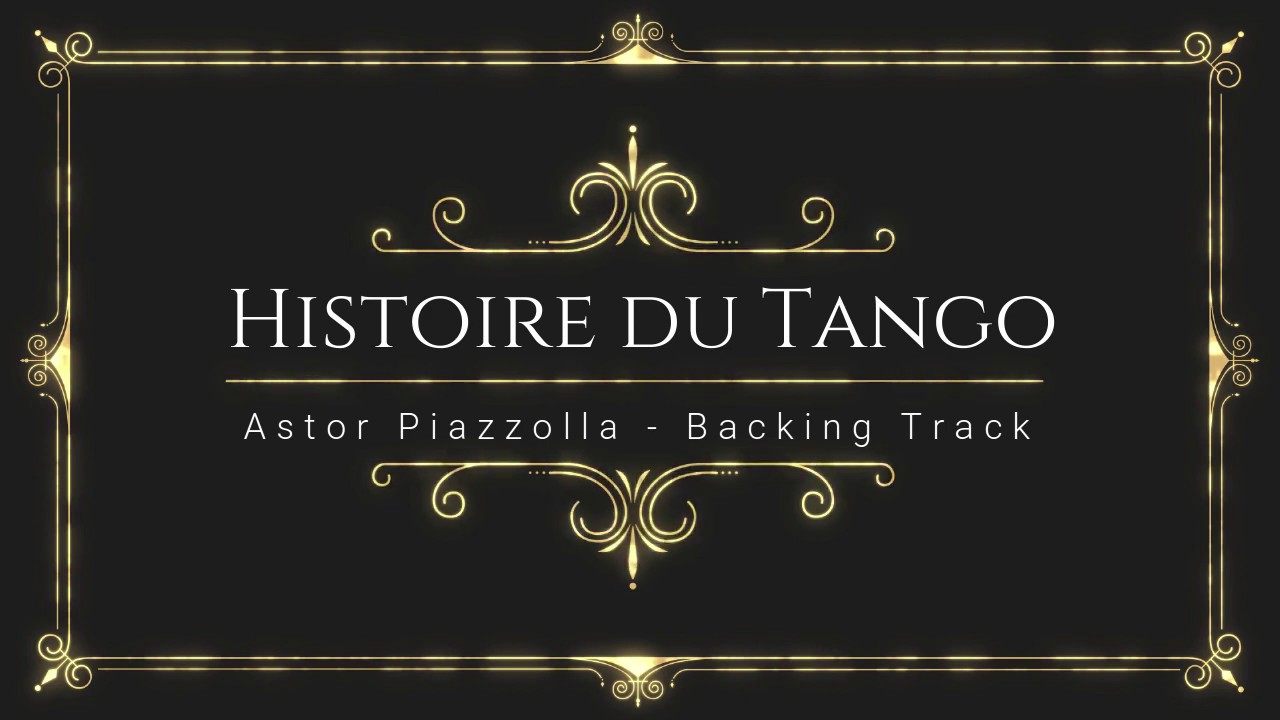 Astor Piazzolla - Histoire du Tango