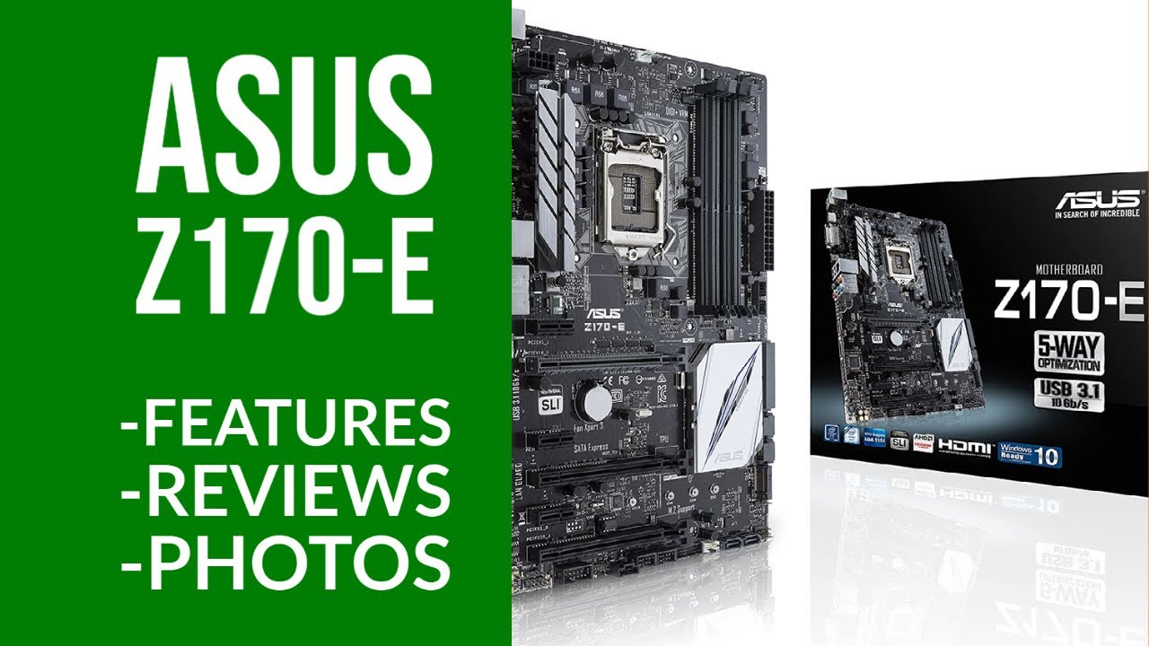 ASUS Z170-E DDR4 LGA 1151 Motherboard Overview