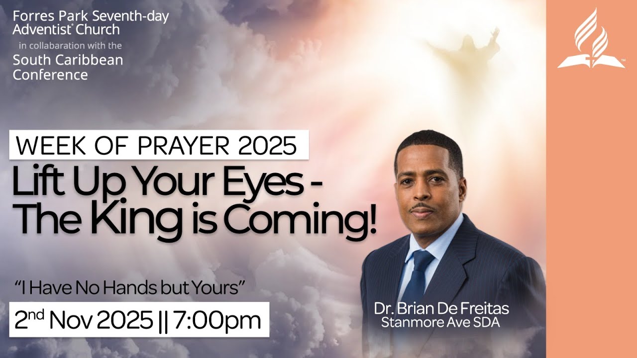 Week of Prayer #2 - I HAVE NO HANDA BUT YOURS - Dr. Brian De Freitas