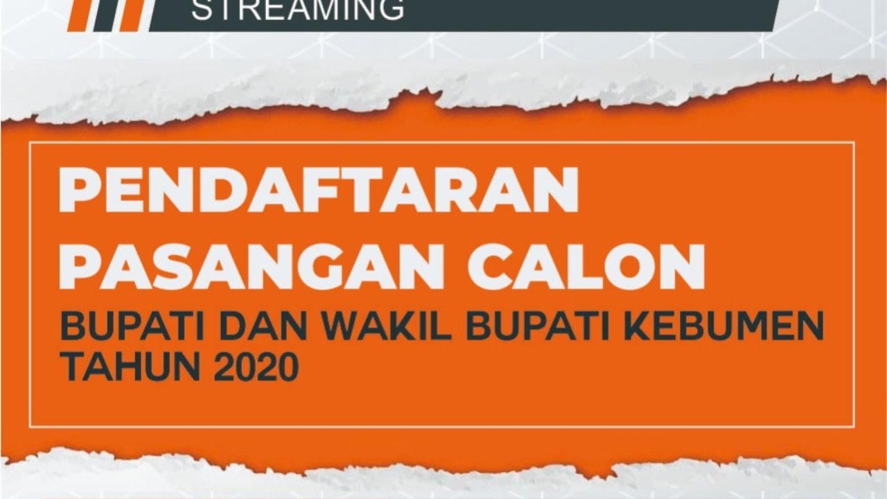 KPU Kebumen Live Stream Pendaftaran Bakal Pasangan Calon Bupati dan Wakil Bupati Kebumen 2020