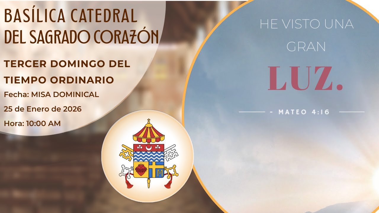 Misa Dominical | Tercer Domingo del Tiempo Ordinario | 25 de enero de 2026