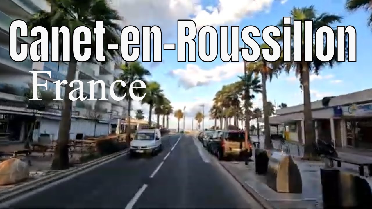 Canet-en-Roussillon 4k - Driving- French region