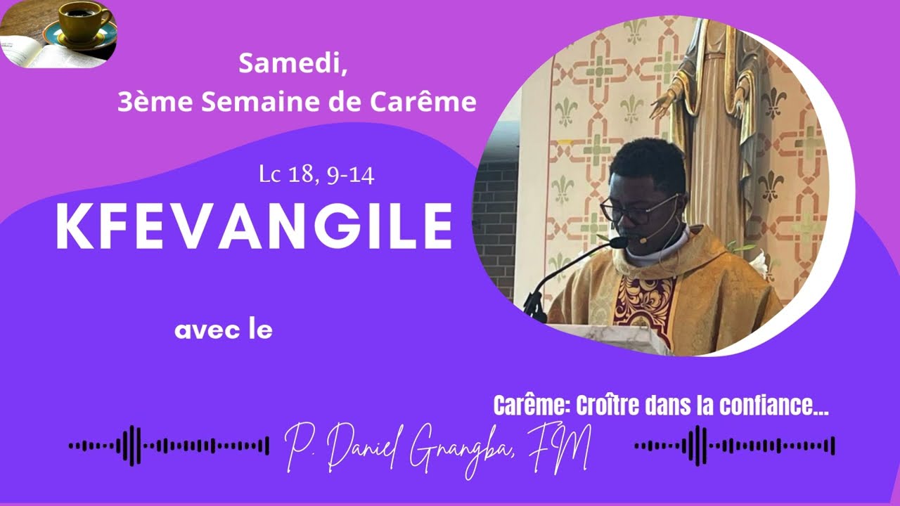 DECOUVREZ L'EVANGILE / KfEvangile,  Jeudi, 3ème Semaine de Carême / 14.03.2026