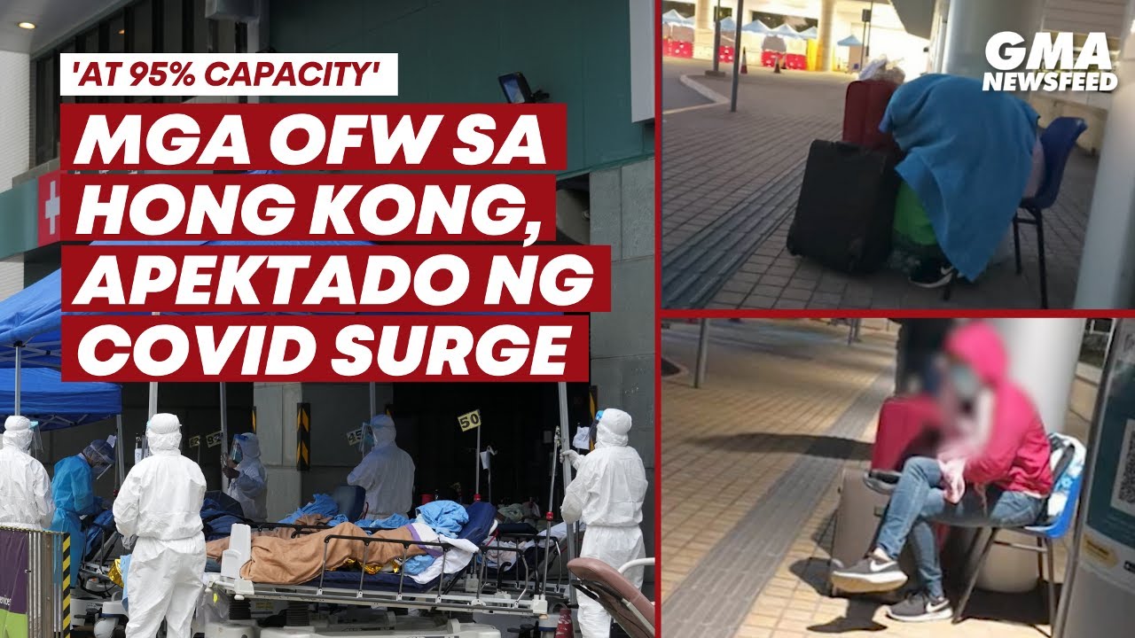 Mga OFW sa Hong Kong, apektado ng COVID surge | GMA News Feed