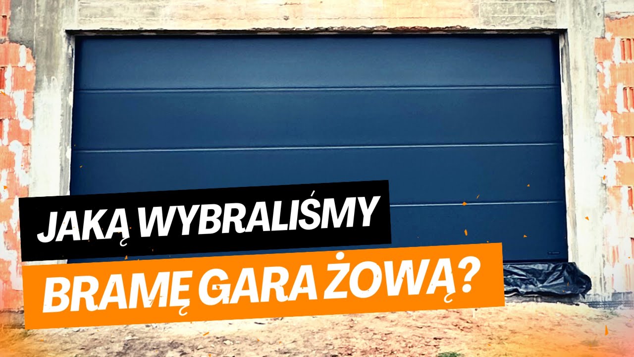 Brama garażowa 40mm czy 60mm - jaką wybraliśmy bramę garażową?