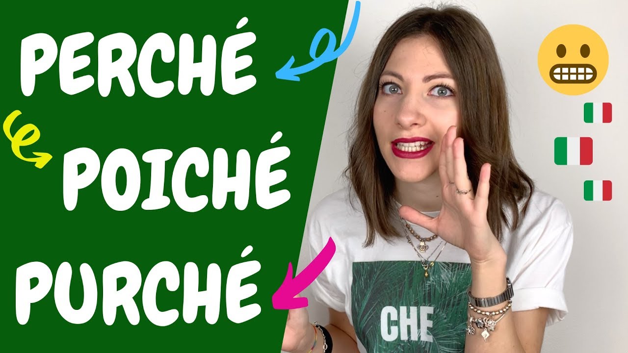 PERCHÉ - POICHÉ - PURCHÉ: differenze, significati e usi! - Impara a Parlare ITALIANO! 🤩 🤪