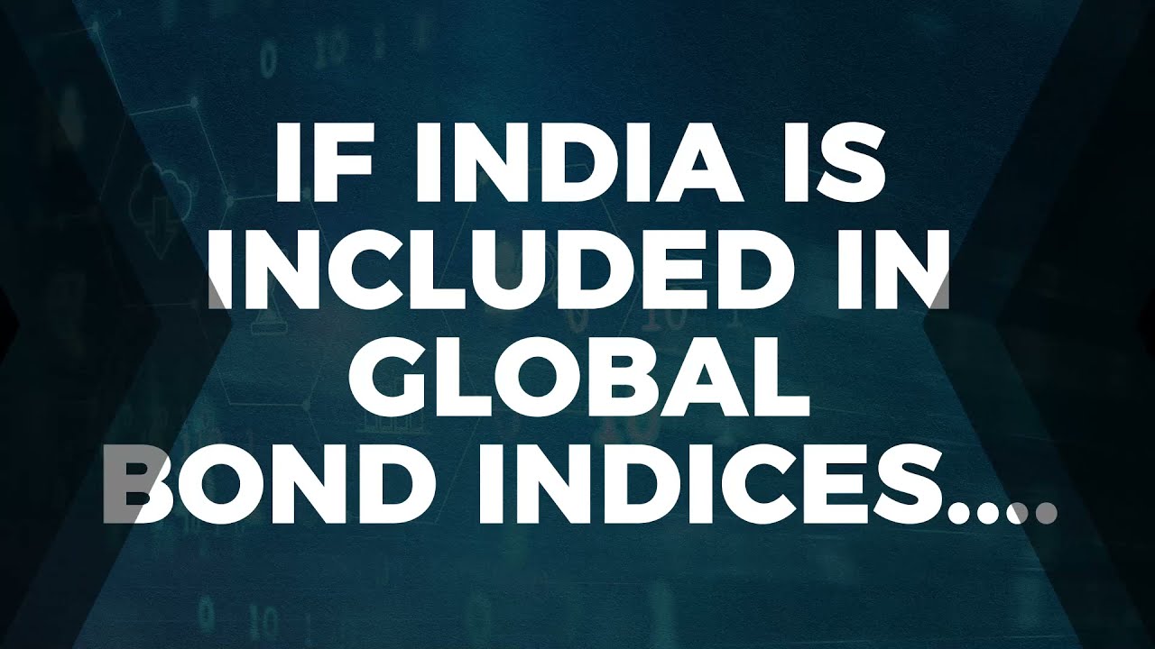 If India Is Included In Global Bond Indices