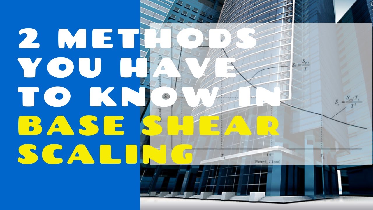 Base Shear Scaling in ETABS | 2 Methods of Scaling You Have to Know