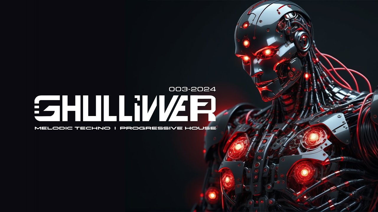 Ghullivver - Progressive House, Melodic Techno | 003-2024