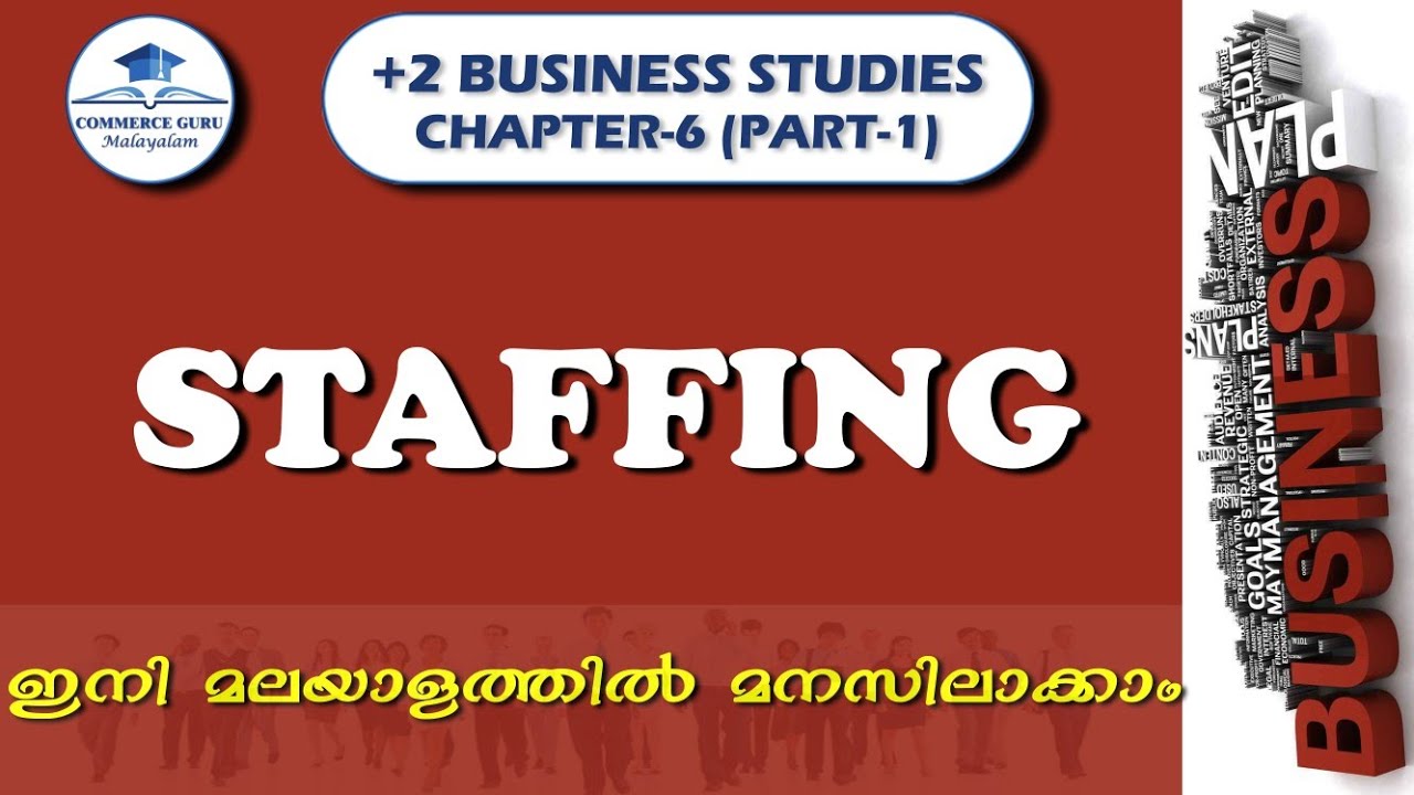 STAFFING|+2 Business Studies Chapter6 (part1) in Malayalam|Staffing Process |Commerce Guru Malayalam