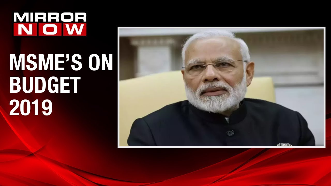 The Election Budget: What are the MSME sector expecting from the government?