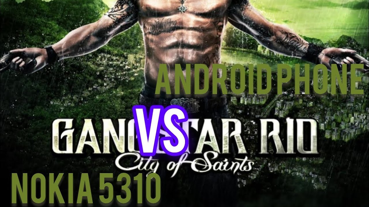 GAMEPLAY GANGSTER RIO CITY OF SAINTS ON NOKIA 5310 VS ANDROID PHONE 