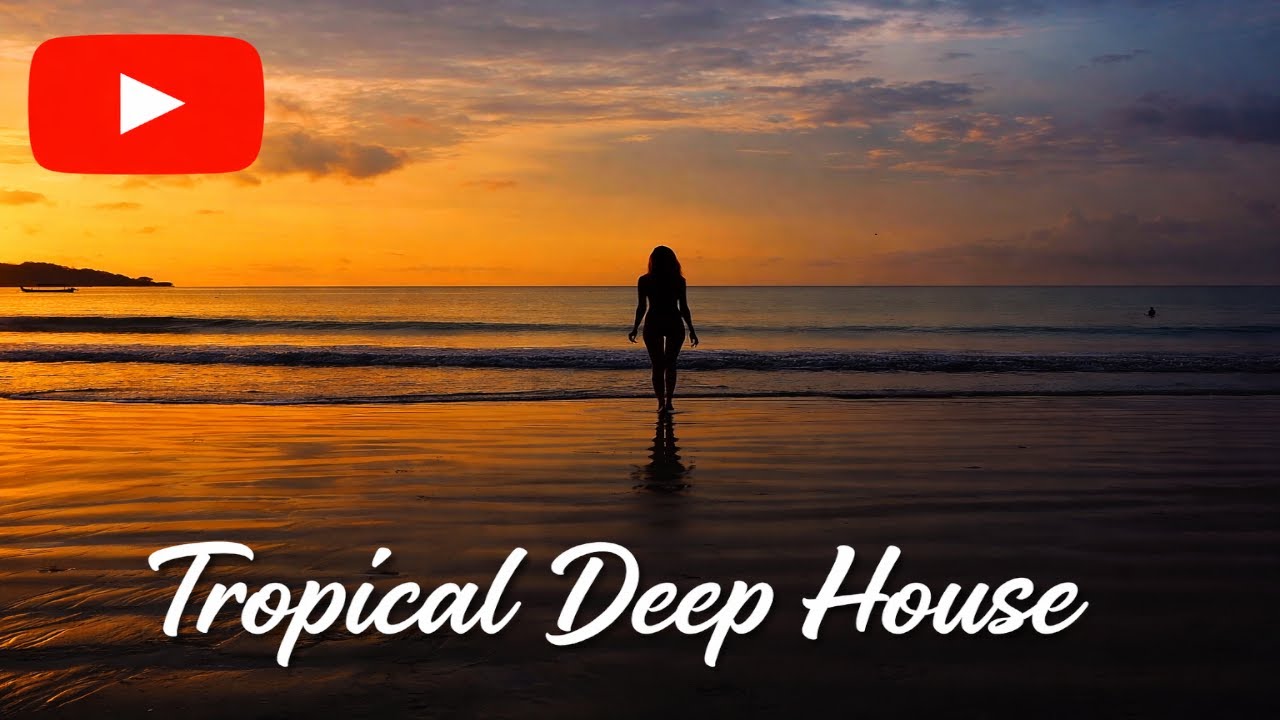 Paradise Vibes 🌴 Relaxing Tropical Deep House Mix | Chill Music
