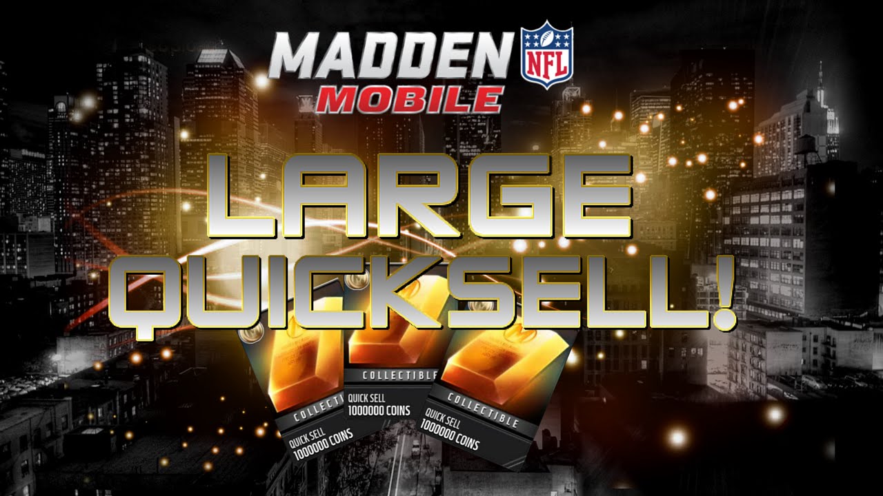 INSANE LARGE QUICKSELLS :- Madden Mobile