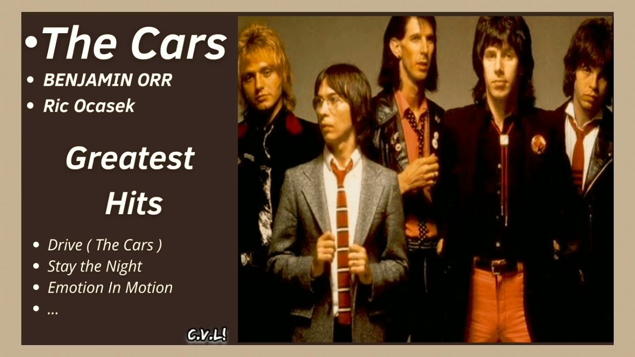 🔥 The Cars Greatest Hits ♪  Benjamin Orr ♪  Ric Ocasek ♪