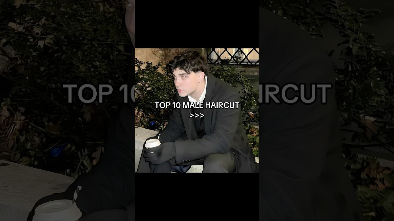 TOP 10 MALE HAIRCUT