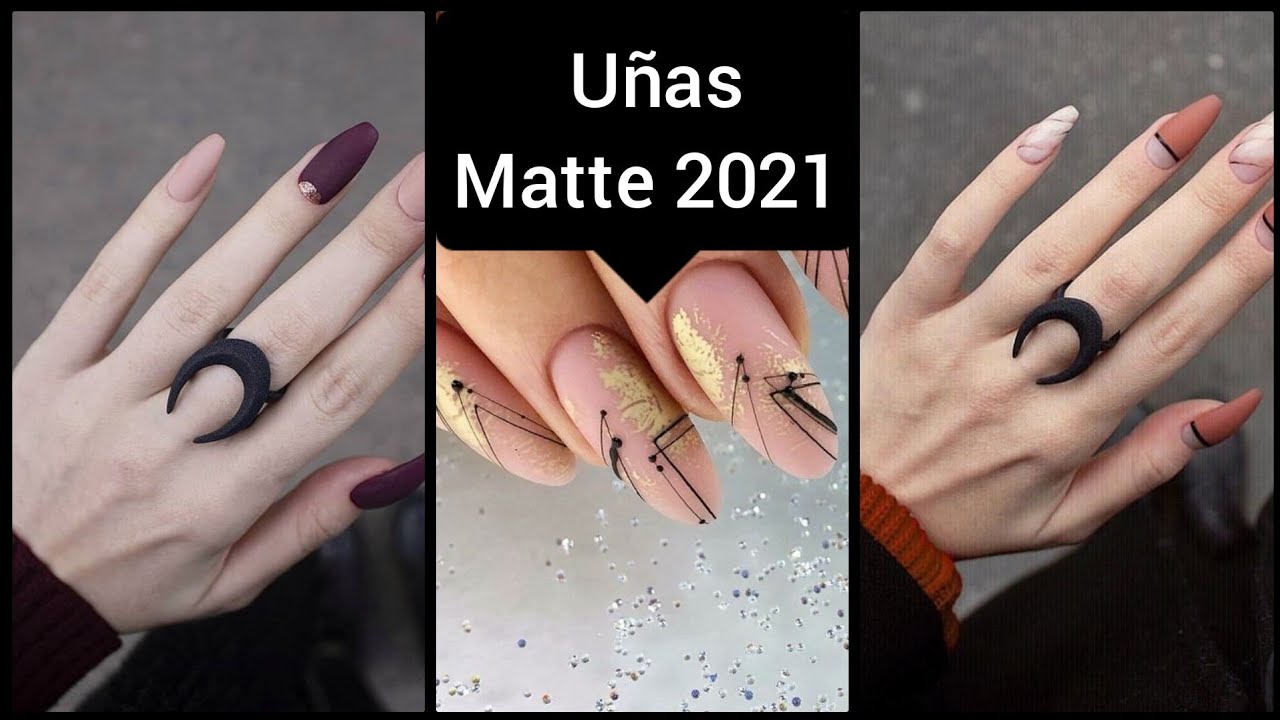 DISEÑOS DE UÑAS MATTE 2021/UÑQS MATTE VARIOS DISEÑOS