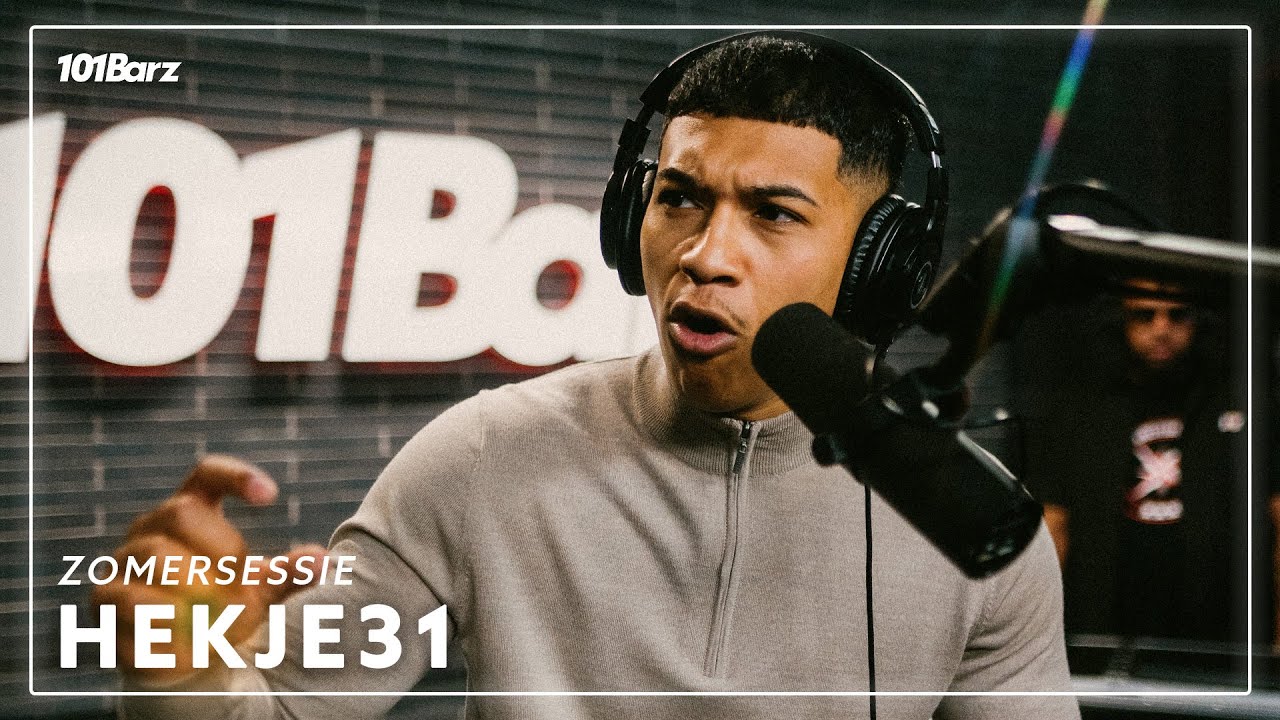 Hekje31 | Zomersessie 2025 | 101Barz