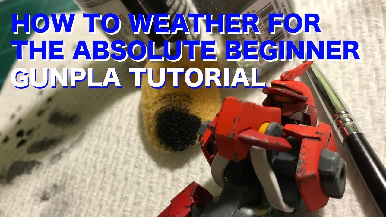 Gunpla Tutorial: How to Weather for the Absolute Beginner
