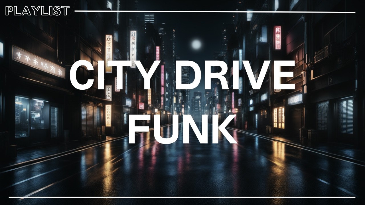 City Drive Funk | Shadow Streets at 2AM