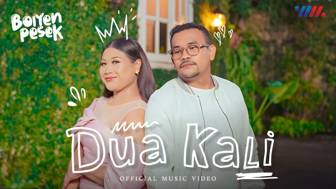 Boiyen Pesek - Dua Kali (Official Music Video)