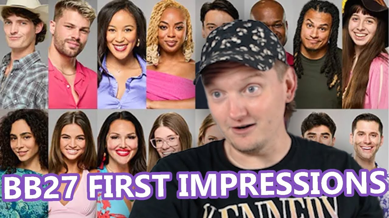 my UNHINGED Big Brother 27 cast first impressions