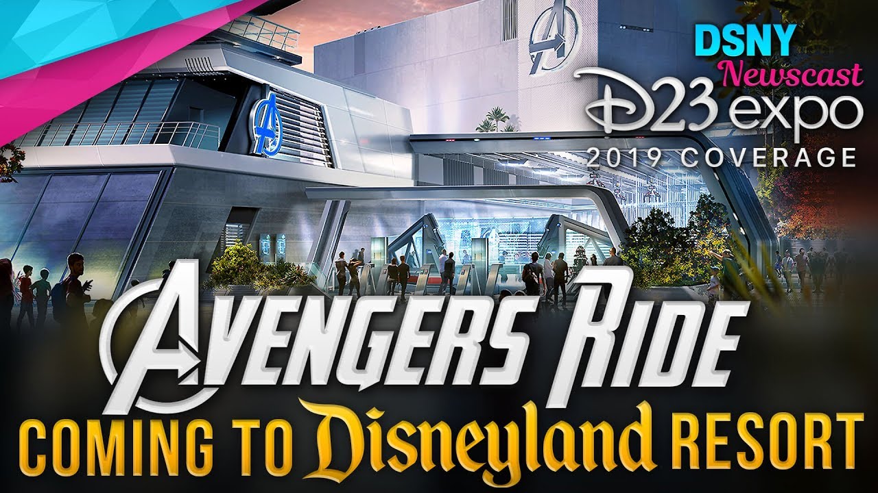 D23 Expo 2019 | AVENGERS RIDE Announced for Disneyland Resort - Disney News - 8/26/19
