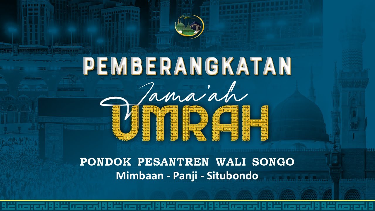 🔴 LIVE | PROSESI PEMBERANGKATAN JAMA'AH UMROH 2025M. PP. WALI SONGO SITUBONDO (12/01/2025)
